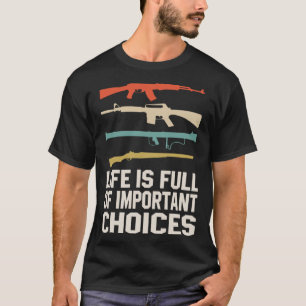 Camiseta A Vida É Cheio De Importantes Escolhas De Citação