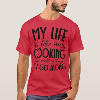 Camiseta A vida é como o meu Cozinhar Design Cozinhar
