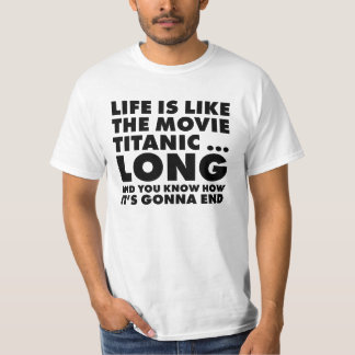 Camiseta A vida é como titânica