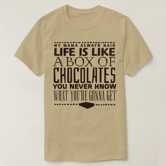 Camiseta A vida é como uma caixa de chocolate (Frente do Design)