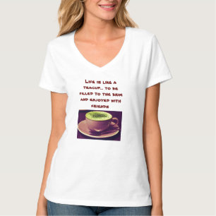 Camiseta A Vida É Como Uma Taça De Chá - Ser Preenchida