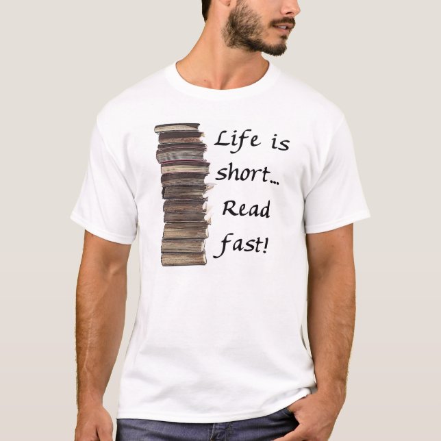 Camiseta A vida é curta… (Frente)