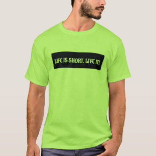 Camiseta A vida é curta.