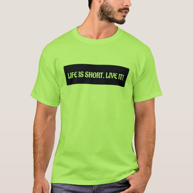 Camiseta A vida é curta. (Frente)
