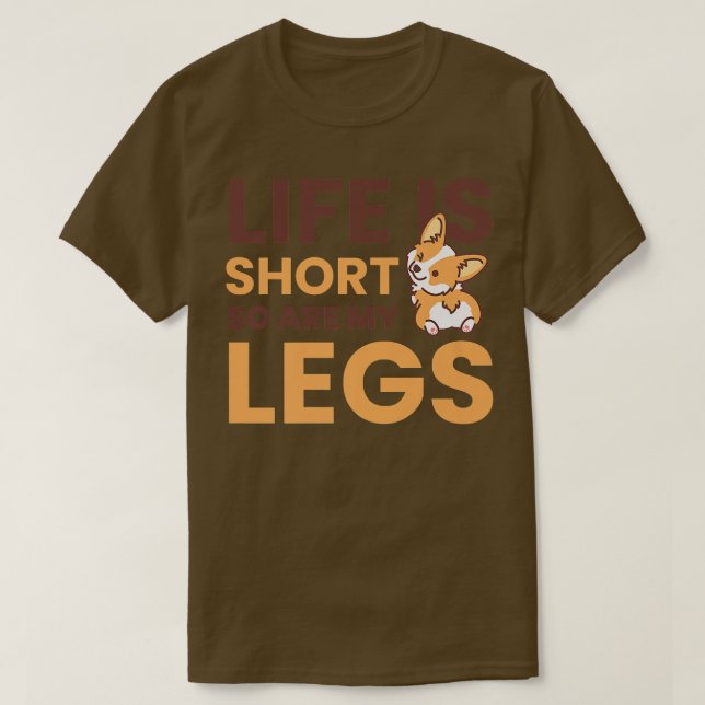 Camiseta A Vida É Curta, Assim Como As Minhas Pernas Para O (Frente do Design)