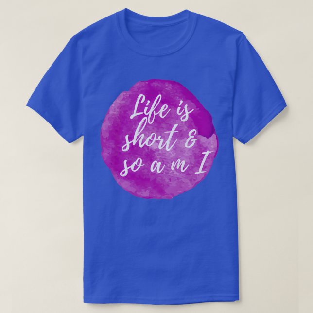 Camiseta A vida é curta, assim como eu sou Purple Watercolo (Frente do Design)