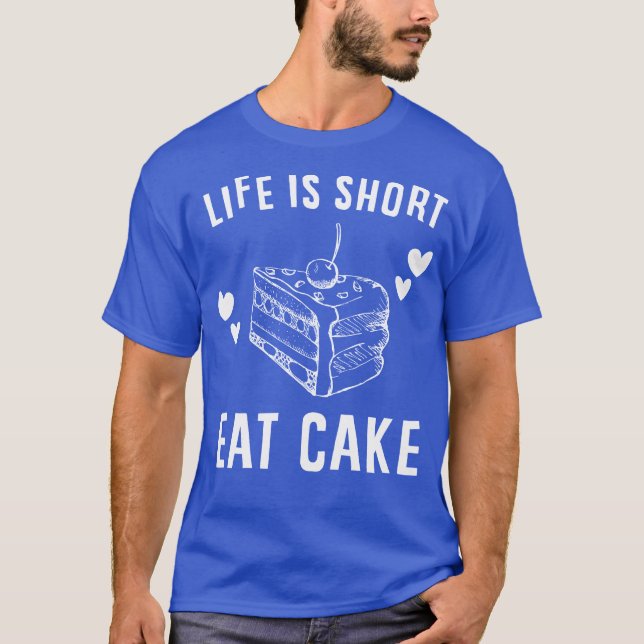 Camiseta A vida é curta, coma bolo (Frente)