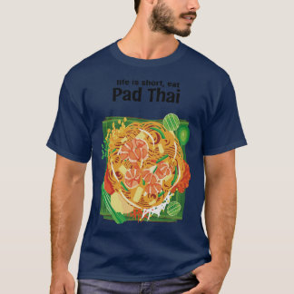 Camiseta A Vida é Curta Coma Comida de Rua Tailandesa