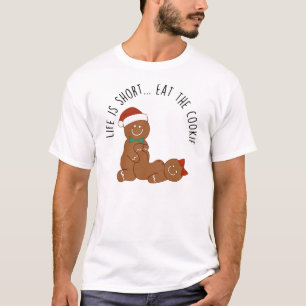 Camiseta A Vida é Curta, Coma o Biscoito de Gengibre