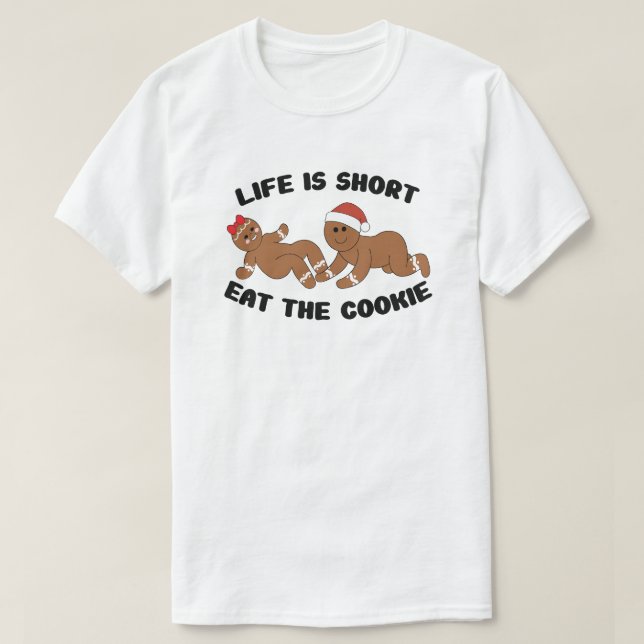 Camiseta A vida é curta, coma o biscoito de gengibre (Frente do Design)