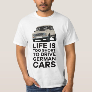 Camiseta A vida é curta demais para dirigir carros alemãe