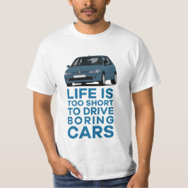 Camiseta A vida é curta demais para dirigir carros chatos P