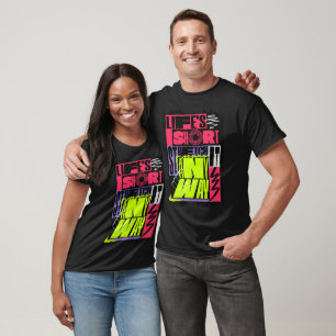 Camiseta "A Vida é Curta - Estique-a de Qualquer Jeito" Yog