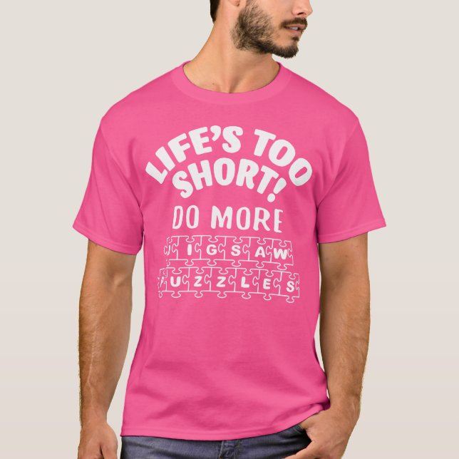 Camiseta A Vida é Curta Faça Mais Quebra-Cabeças Incrível P (Frente)