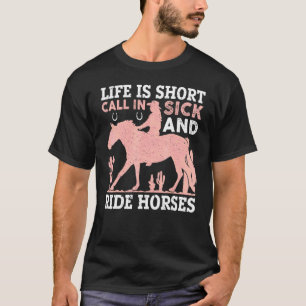 Camiseta A Vida é Curta, Ligue Avisando que Está Doente e M