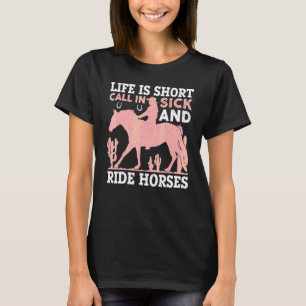 Camiseta A Vida É Curta Ligue Para Avisar Que Está Doente E