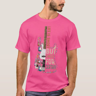 Camiseta A Vida é Curta Mas Doce Para Certo Amante de Guita