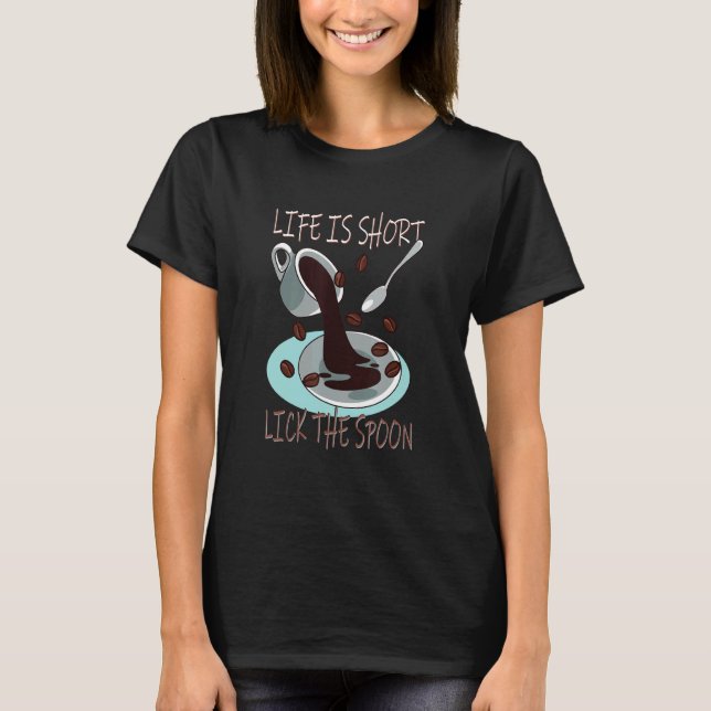 Camiseta A Vida É Curta, O Café Da Mancha (Frente)