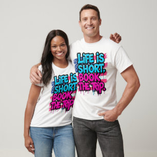 Camiseta A Vida é Curta Reserve a Viagem Citação Motivacion