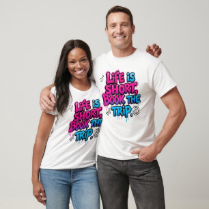 Camiseta A Vida é Curta Reserve a Viagem Citação Motivacion
