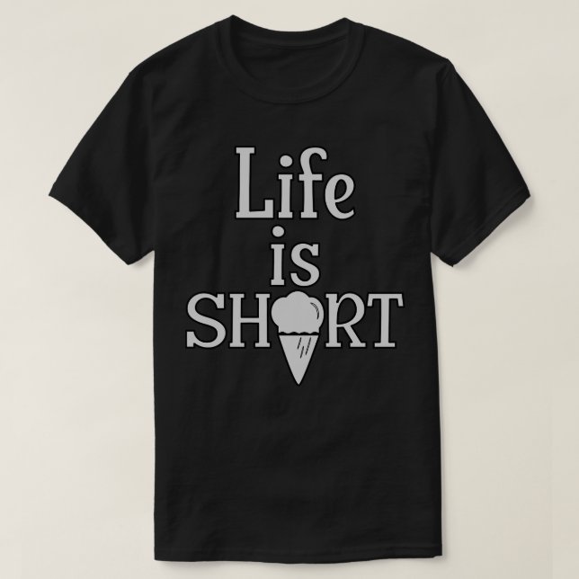 Camiseta A vida é curta, tem um Sorvete 1 (Frente do Design)