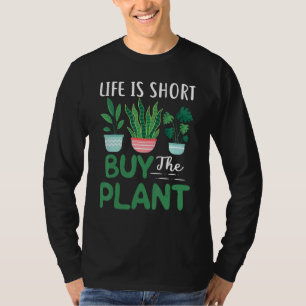 Camiseta A Vida É Curto Comprar O Gard De Plantas Vegetais