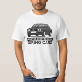 Camiseta A vida é demasiado curta conduzir carros