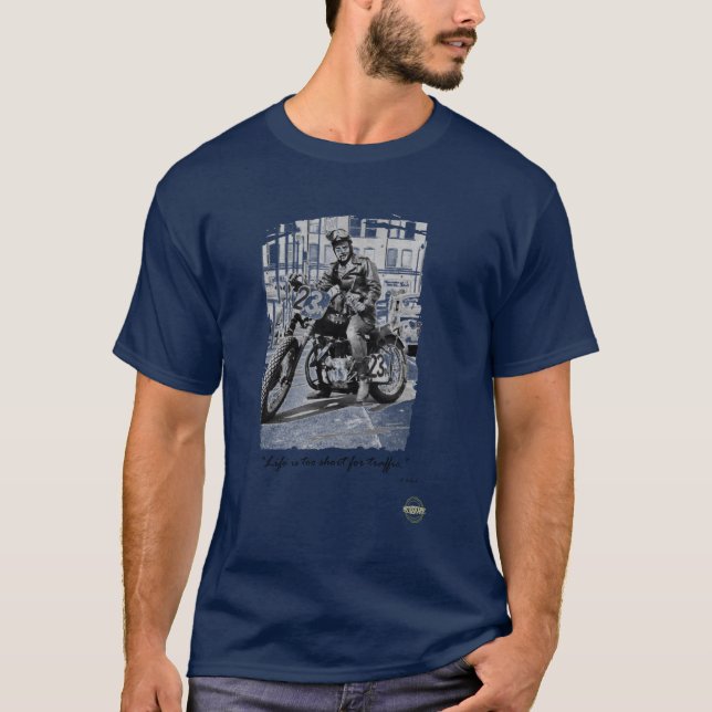 Camiseta A "vida é demasiado curta para o tráfego! " (Frente)