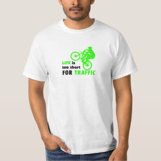 Camiseta A vida é demasiado curta para o tráfego