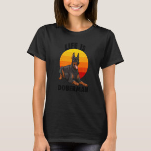 Camiseta A Vida é Doberman Mulheres Amam Pão Doberman 1