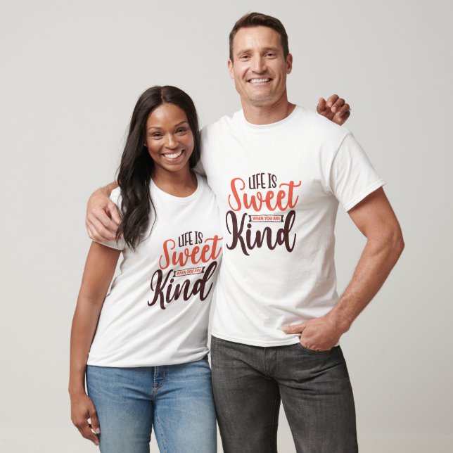Camiseta A Vida é Doce Quando Você é Gentil - Gentileza (Unissex)