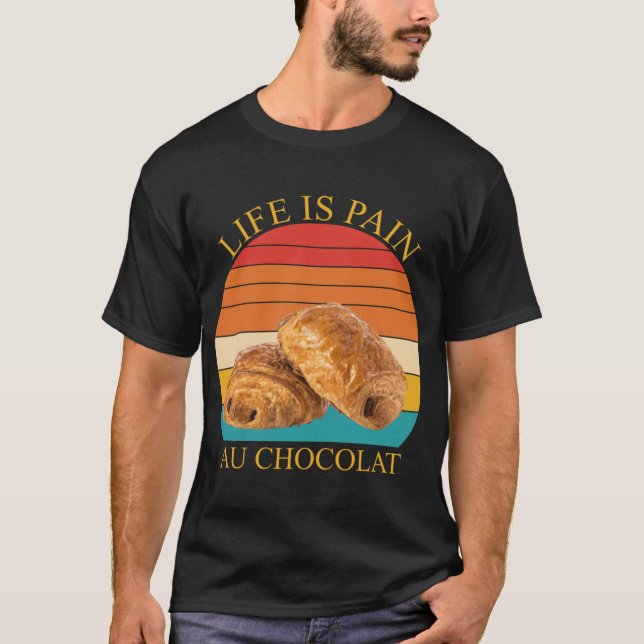 Camiseta A Vida é Dor Au Chocolat (Frente)