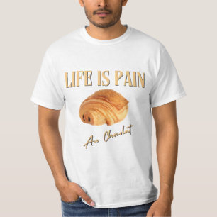 Camiseta A Vida É Dor Au Chocolat