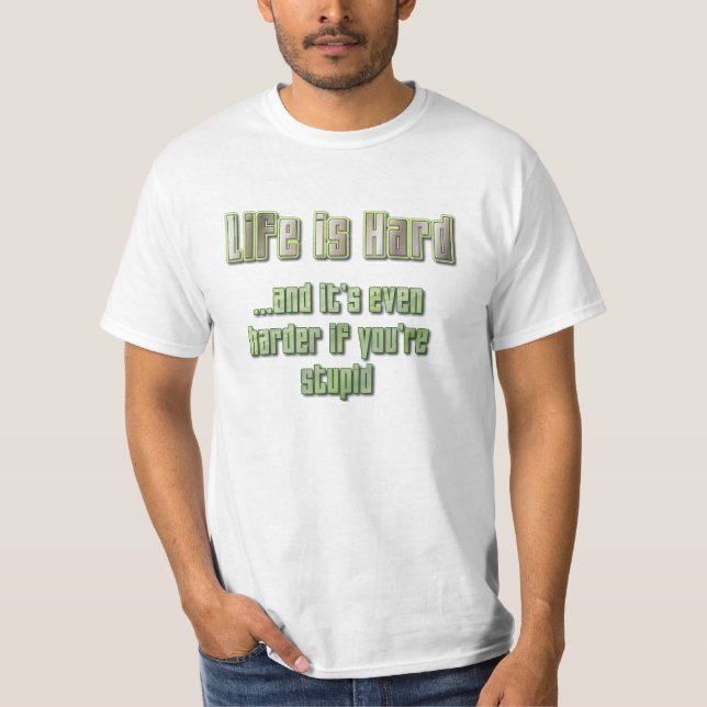 Camiseta A vida é dura (Frente)
