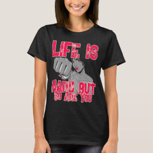 Camiseta A Vida É Dura, Mas Você Também É Para Convers Pans