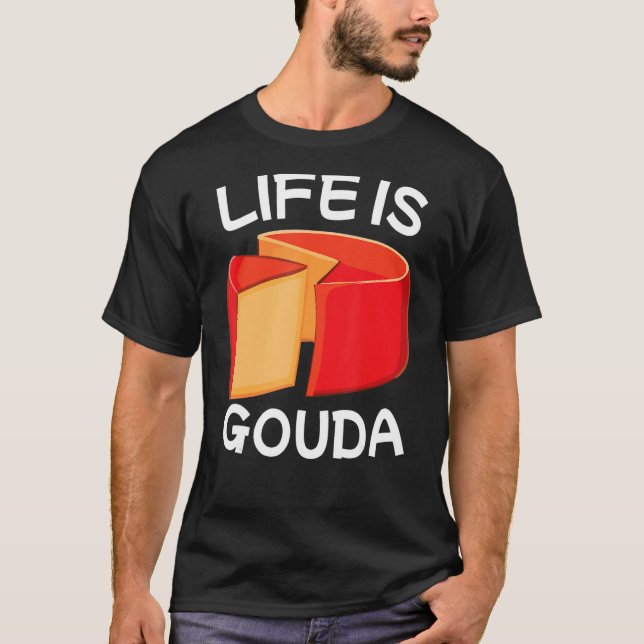 Camiseta A vida é Gouda (Frente)