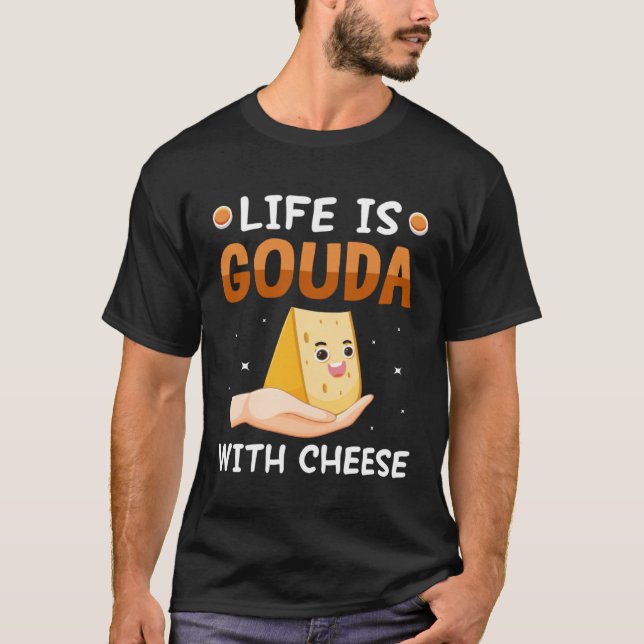 Camiseta A Vida É Gouda Com Queijo Gouda (Frente)