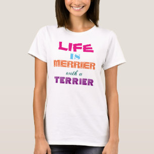 Camiseta A vida é mais alegre com Terrier