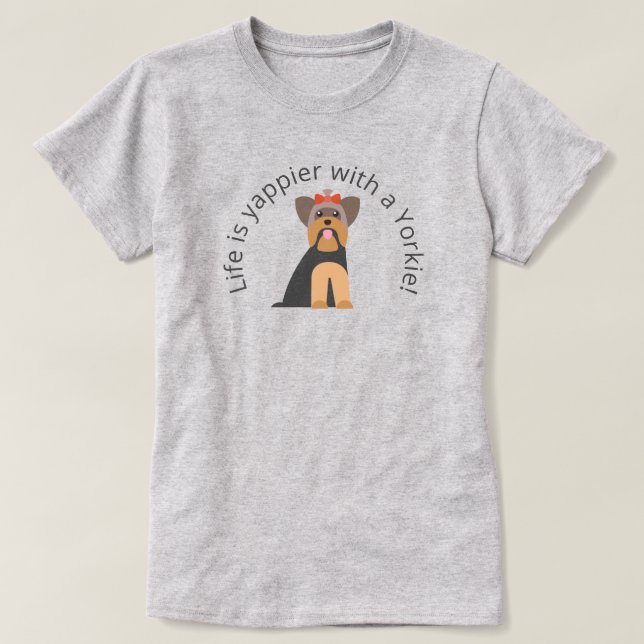 Camiseta A vida é mais divertida com um Yorkie (Frente do Design)