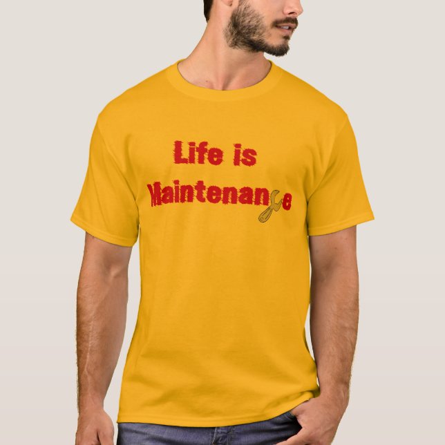 Camiseta A vida é manutenção (Frente)
