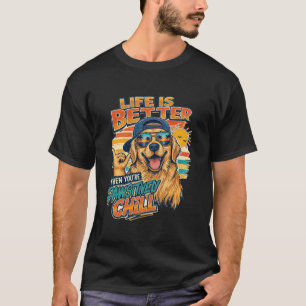 Camiseta A Vida É Melhor Cão Positivamente Calmo Golden Ret