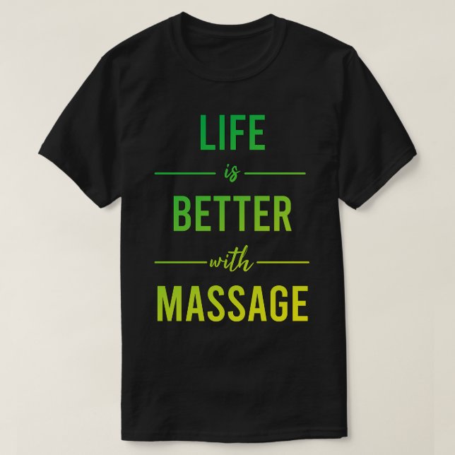 Camiseta A Vida É Melhor Com A Massagem 10 (Frente do Design)