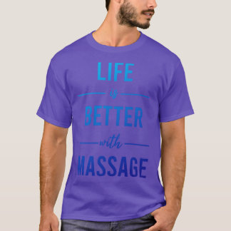 Camiseta A Vida É Melhor Com A Massagem 12