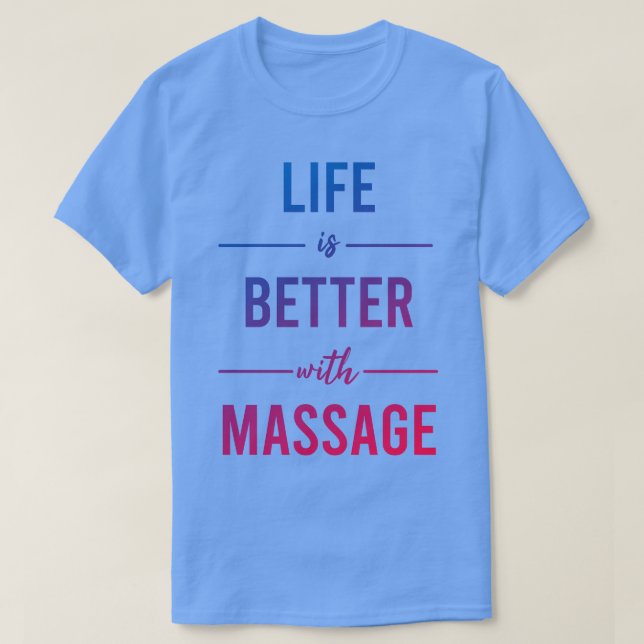 Camiseta A Vida É Melhor Com A Massagem 14 (Frente do Design)