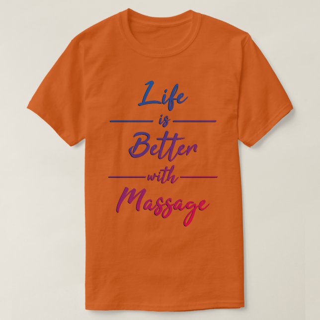 Camiseta A Vida É Melhor Com A Massagem 19 (Frente do Design)