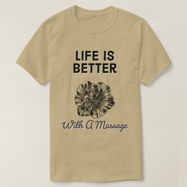 Camiseta A Vida É Melhor Com A Massagem 33 (Frente do Design)