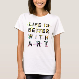 Camiseta A vida é melhor com arte
