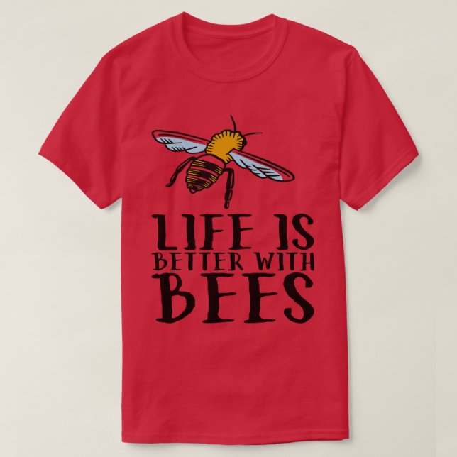 Camiseta A Vida É Melhor Com As Abelhas 3 (Frente do Design)