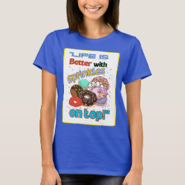 Camiseta A vida é melhor com as borrachas no topo.