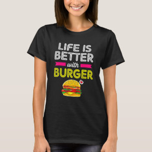 Camiseta A Vida É Melhor Com Burger Cheeseburger Para Mulhe